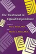 The Treatment of Opioid Dependence by Eric C. Strain, Paperback | Indigo Chapters