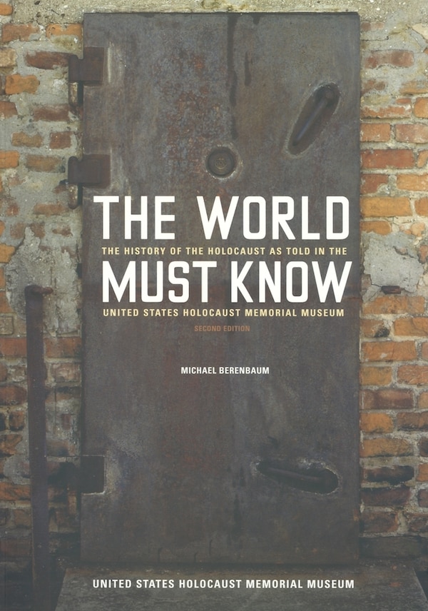 The World Must Know by Michael Berenbaum, Paperback | Indigo Chapters