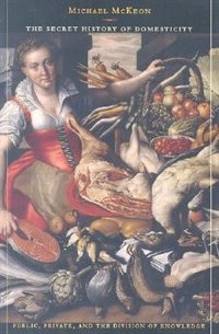 The Secret History of Domesticity by Michael Mckeon, Paperback | Indigo Chapters