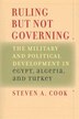 Ruling But Not Governing by Steven A. Cook, Paperback | Indigo Chapters