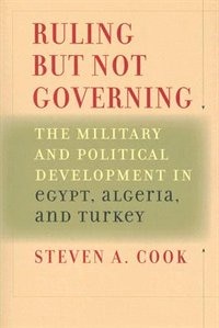 Ruling But Not Governing by Steven A. Cook, Paperback | Indigo Chapters