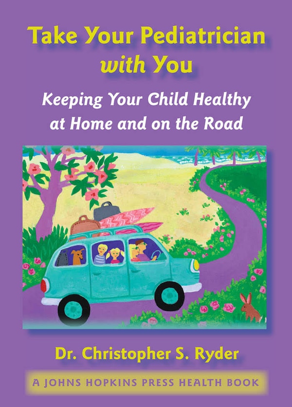 Take Your Pediatrician with You by Christopher S. Ryder, Paperback | Indigo Chapters