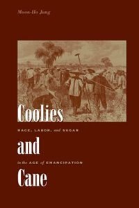 Coolies And Cane by Moon-ho Jung, Paperback | Indigo Chapters