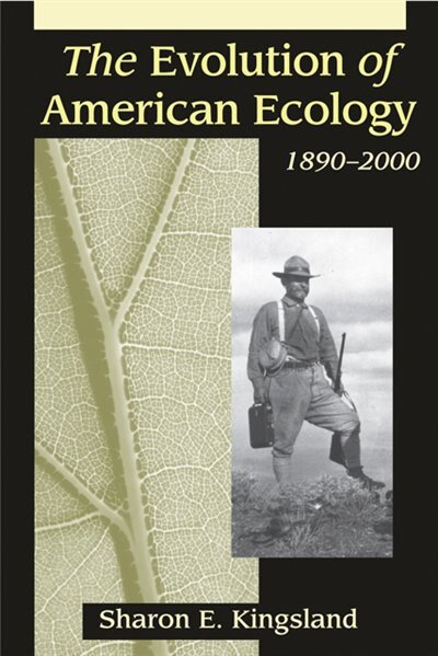 The Evolution of American Ecology 1890-2000 by Sharon E. Kingsland, Paperback | Indigo Chapters