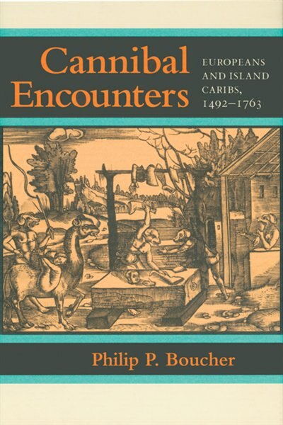 Cannibal Encounters by Philip P. Boucher, Paperback | Indigo Chapters