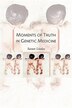 Moments of Truth in Genetic Medicine by M. Susan Lindee, Paperback | Indigo Chapters