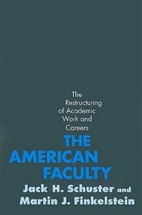 The American Faculty by Jack H. Schuster, Paperback | Indigo Chapters