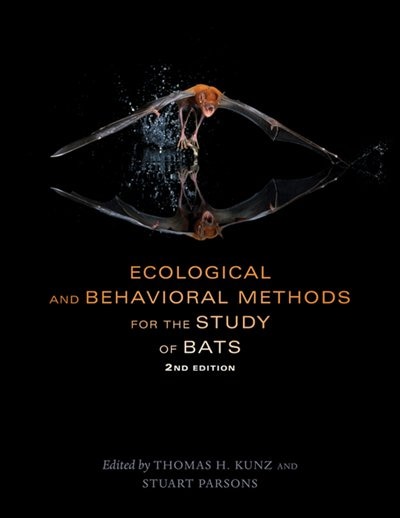 Ecological And Behavioral Methods For The Study Of Bats by Thomas H. Kunz, Hardcover | Indigo Chapters