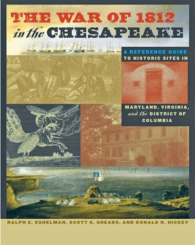 The War of 1812 in the Chesapeake by Ralph E. Eshelman, Hardcover | Indigo Chapters