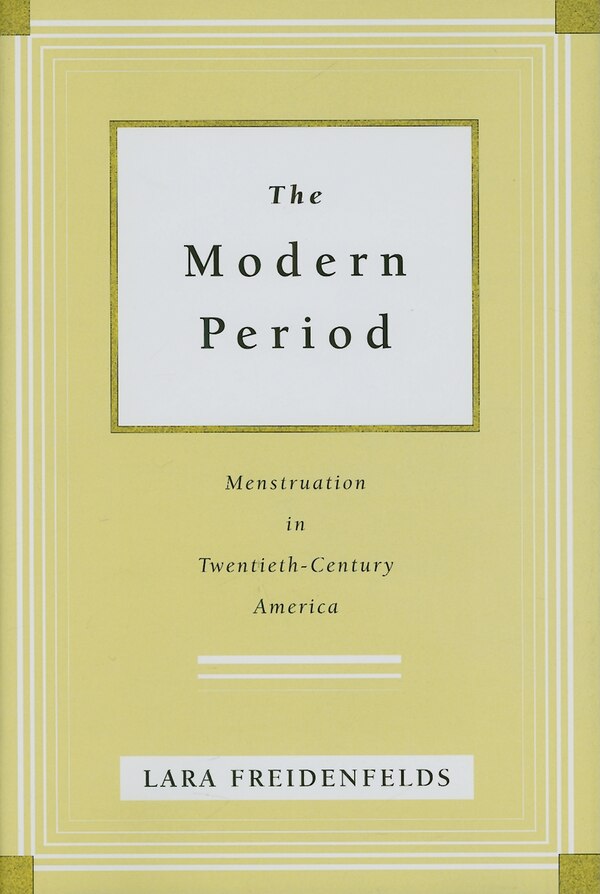 The Modern Period by Lara Freidenfelds, Hardcover | Indigo Chapters