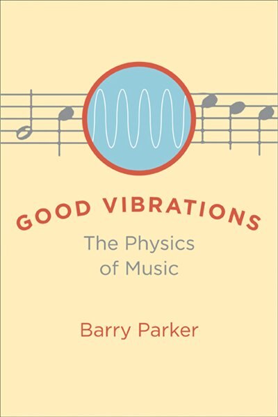 Good Vibrations by Barry Parker, Hardcover | Indigo Chapters