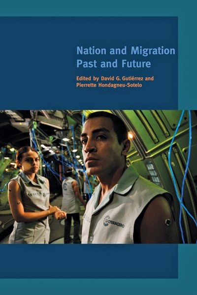 Nation And Migration by David G. Gutirrez, Paperback | Indigo Chapters