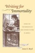 Writing For Immortality by Anne E. Boyd, Paperback | Indigo Chapters