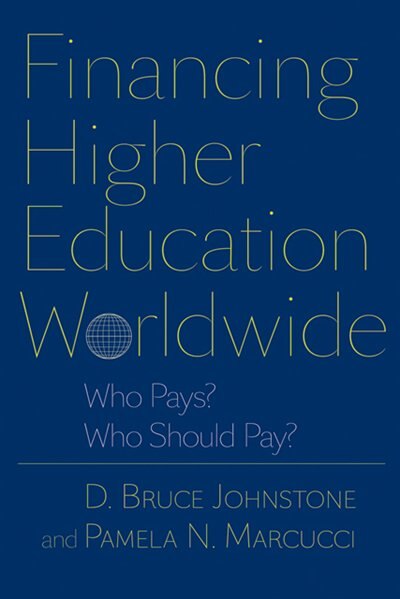 Financing Higher Education Worldwide by D. Bruce Johnstone, Paperback | Indigo Chapters