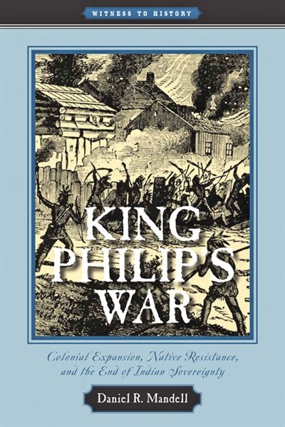 King Philip's War by Daniel R. Mandell, Paperback | Indigo Chapters