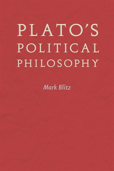 Plato's Political Philosophy by Mark Blitz, Paperback | Indigo Chapters