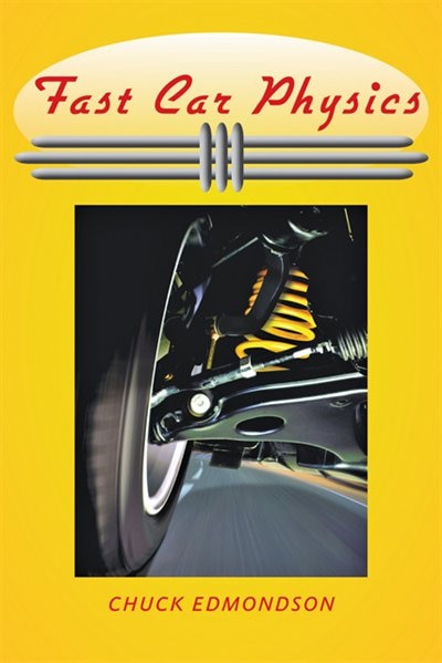 Fast Car Physics by Chuck Edmondson, Paperback | Indigo Chapters