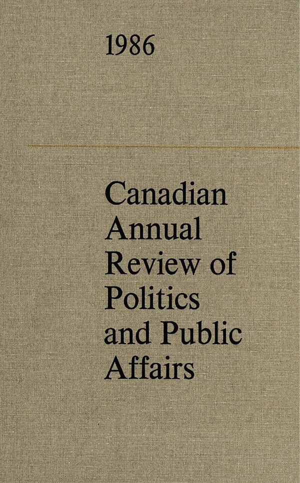 Canadian Annual Review of Politics and Public Affairs 1986 by R.B. Byers, Hardcover | Indigo Chapters