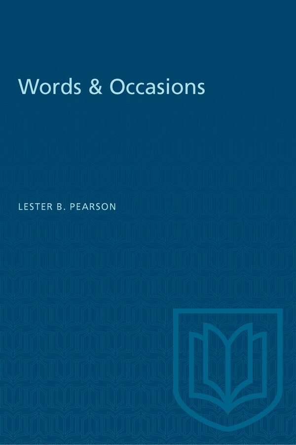 Words & Occasions by Lester B. Pearson, Paperback | Indigo Chapters