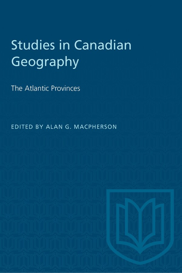 The Atlantic Provinces by Alan Macpherson, Paperback | Indigo Chapters