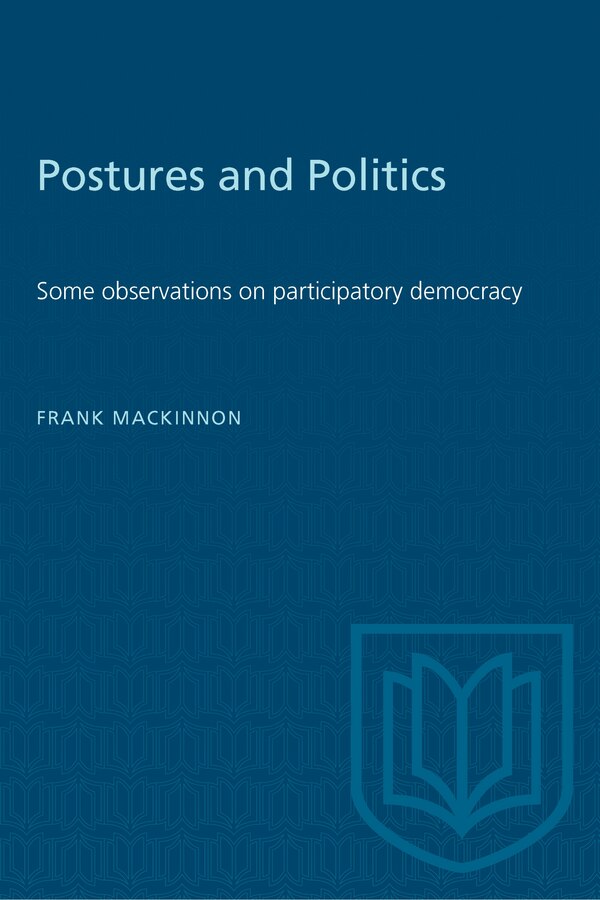 Postures and Politics by Frank MacKinnon, Paperback | Indigo Chapters