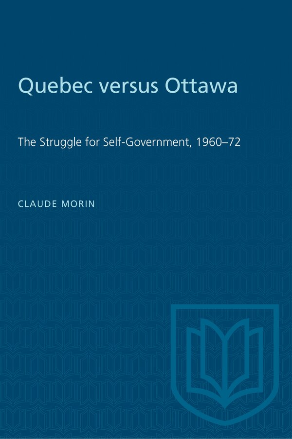 Quebec versus Ottawa by Claude Morin, Paperback | Indigo Chapters