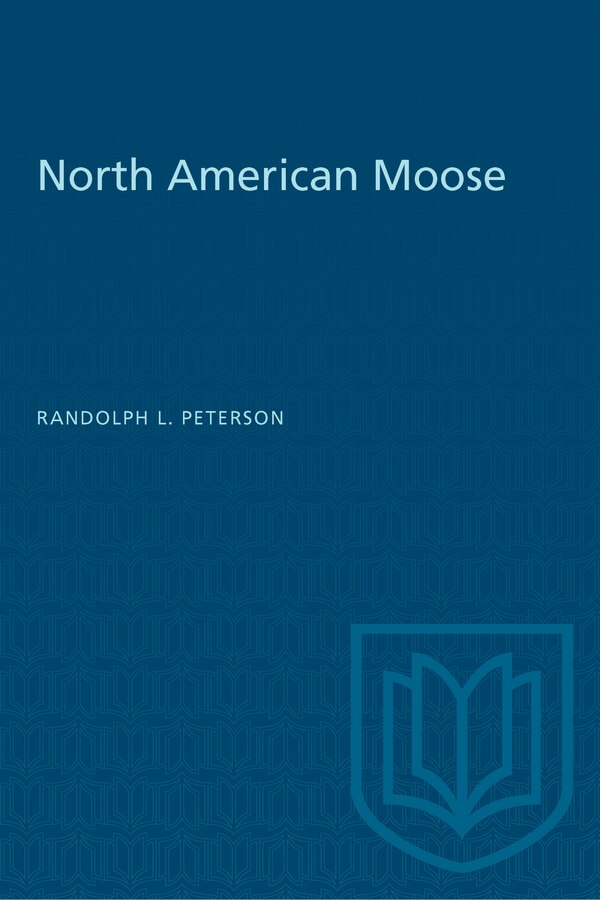 North American Moose by Randolph Peterson, Paperback | Indigo Chapters