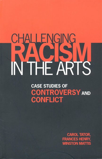 Challenging Racism in the Arts by Carol Tator, Paperback | Indigo Chapters