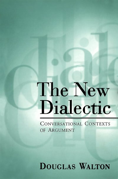 The New Dialectic by Douglas Walton, Paperback | Indigo Chapters