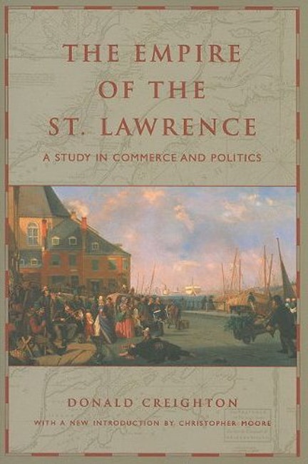 The Empire of the St. Lawrence by Donald Creighton, Paperback | Indigo Chapters