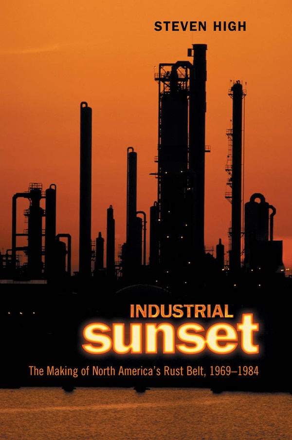 Industrial Sunset by Steven High, Paperback | Indigo Chapters