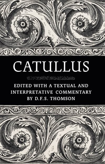 Catullus by D.f.s. Thomson, Paperback | Indigo Chapters