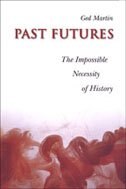 Past Futures by Ged Martin, Hardcover | Indigo Chapters
