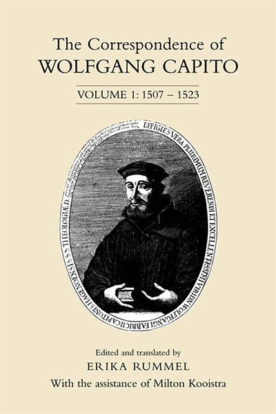 The Correspondence of Wolfgang Capito by Erika Rummel, Hardcover | Indigo Chapters