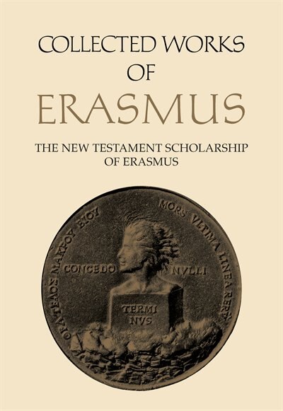 Collected Works Of Erasmus by Desiderius Erasmus, Hardcover | Indigo Chapters