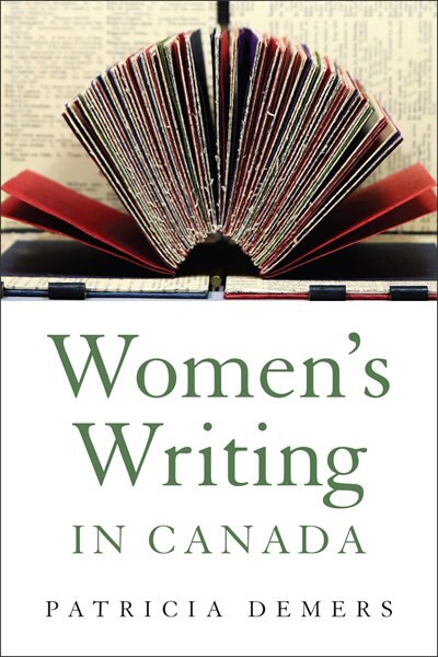 Women's Writing in Canada by Patricia Demers, Paperback | Indigo Chapters