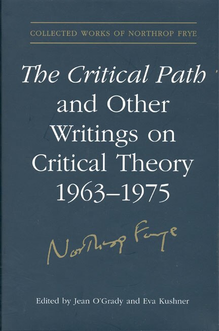 The Critical Path and Other Writings on Critical Theory 1963-1975 by Jean O'Grady, Hardcover | Indigo Chapters