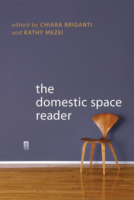 The Domestic Space Reader by Chiara Briganti, Paperback | Indigo Chapters