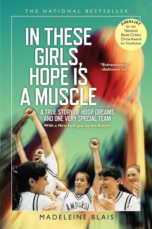 In These Girls Hope Is A Muscle by Madeleine Blais, Paperback | Indigo Chapters