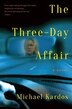 The Three-Day Affair by Michael Kardos, Paperback | Indigo Chapters