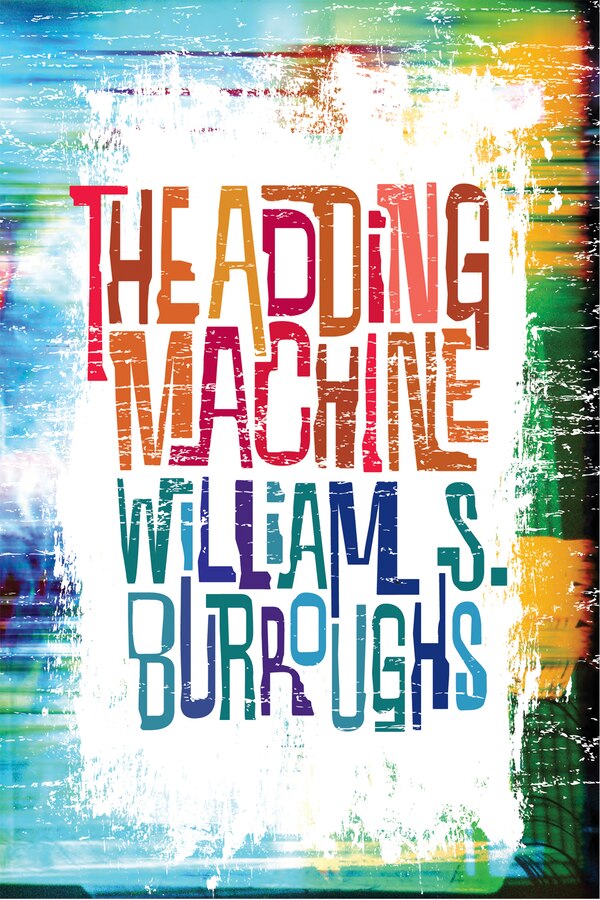 The Adding Machine by William S. Burroughs, Paperback | Indigo Chapters