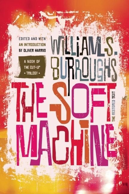 The Soft Machine by William S. Burroughs, Paperback | Indigo Chapters