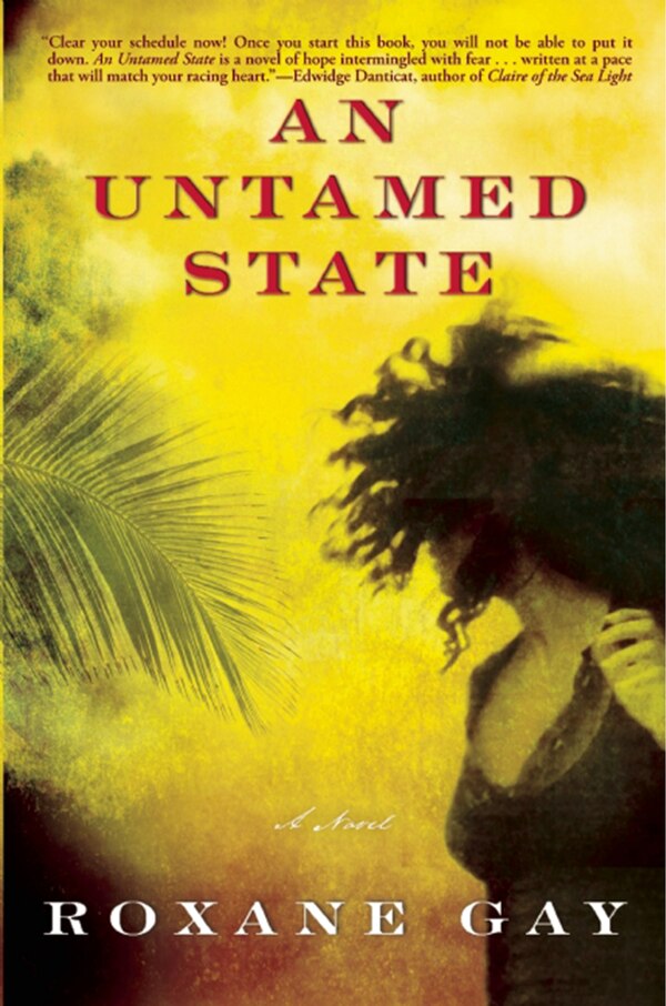 An Untamed State by Roxane Gay, Paperback | Indigo Chapters