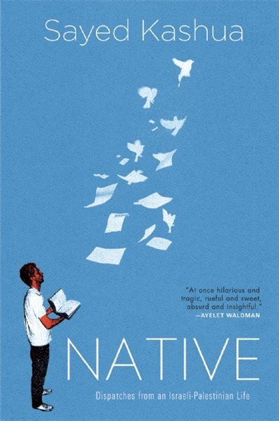 Native by Sayed Kashua, Hardcover | Indigo Chapters