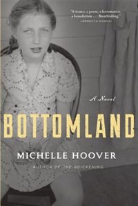 Bottomland by Michelle Hoover, Paperback | Indigo Chapters