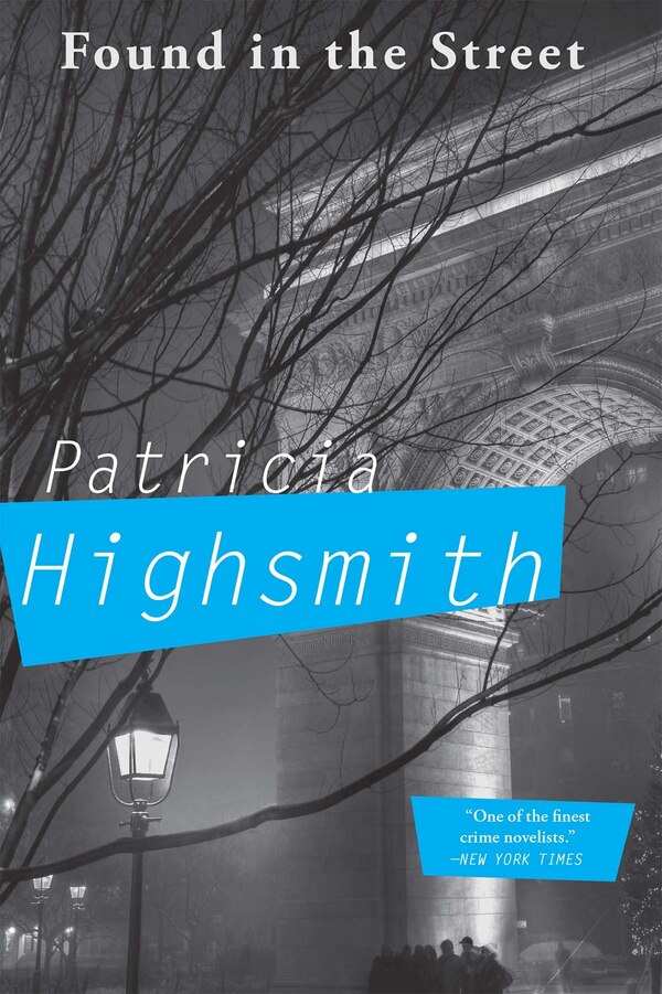 Found In The Street by PATRICIA HIGHSMITH, Paperback | Indigo Chapters