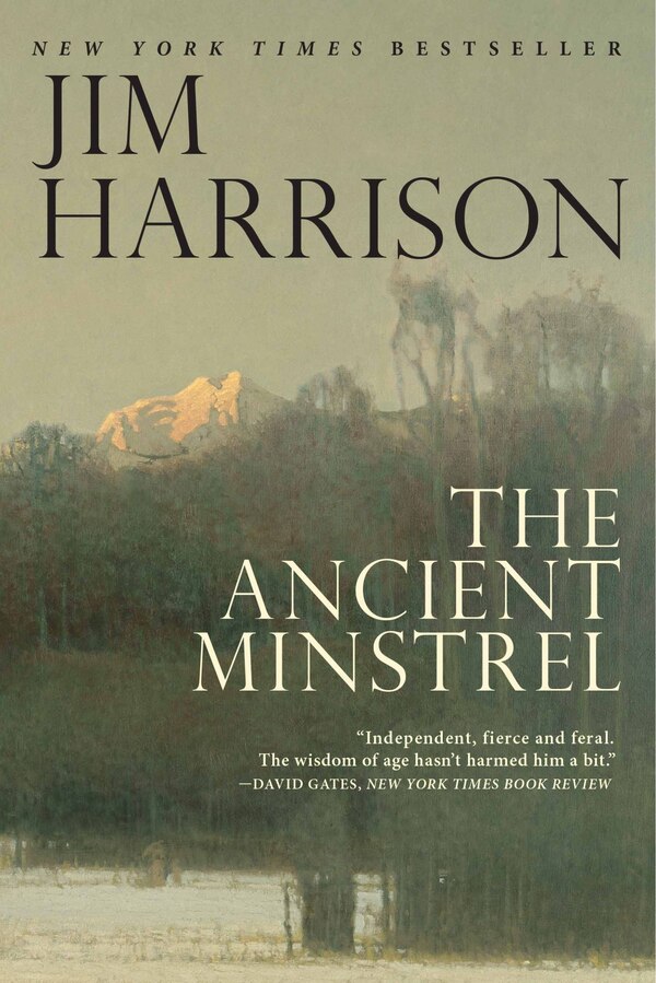 The Ancient Minstrel by Jim Harrison, Paperback | Indigo Chapters