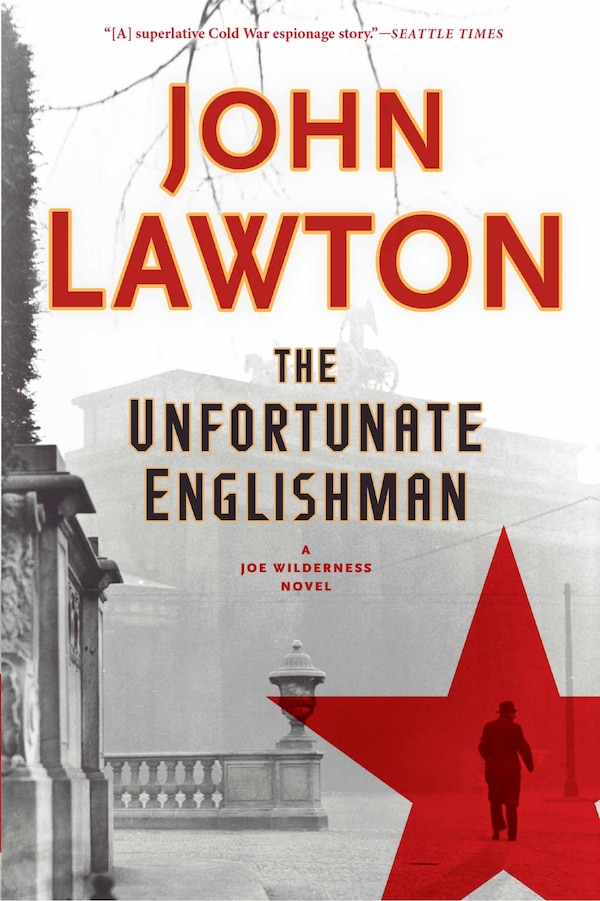 The Unfortunate Englishman by John Lawton, Paperback | Indigo Chapters