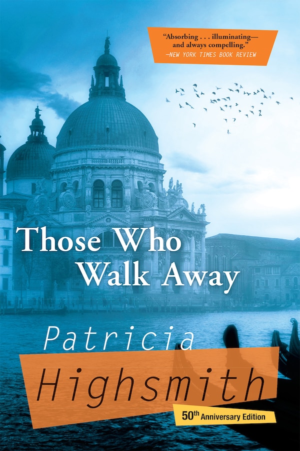 Those Who Walk Away by PATRICIA HIGHSMITH, Paperback | Indigo Chapters