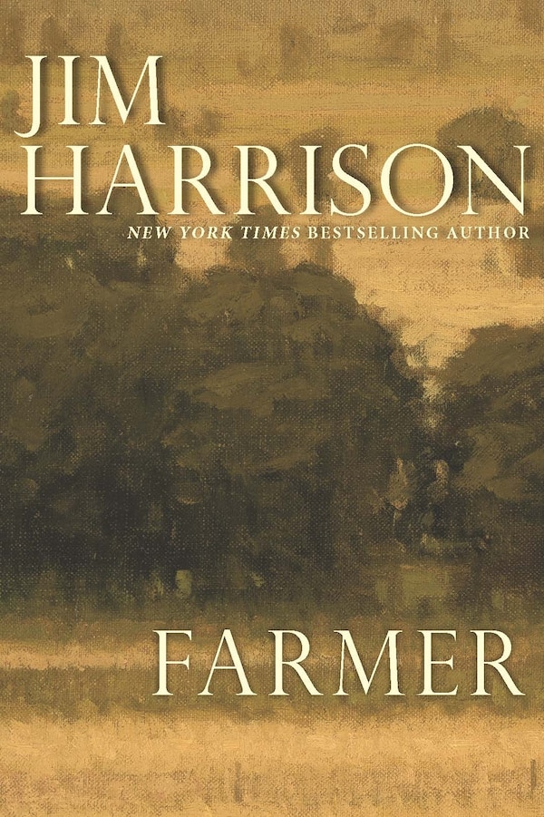 Farmer by Jim Harrison, Paperback | Indigo Chapters